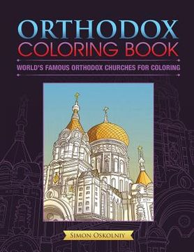 portada Orthodox Coloring Book: World's Famous Orthodox Churches for Coloring (en Inglés)