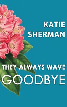 portada They Always Wave Goodbye (in English)