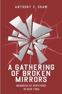 portada A Gathering of Broken Mirrors: Memories of New York Survivors (in English)