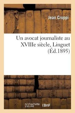 portada Un Avocat Journaliste Au Xviiie Siècle, Linguet (in French)