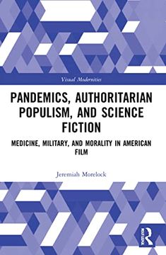 portada Pandemics, Authoritarian Populism, and Science Fiction (Visual Modernities) (en Inglés)