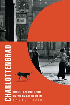 portada Charlottengrad: Russian Culture in Weimar Berlin (in English)