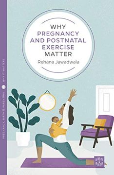 portada Why Pregnancy and Postnatal Exercise Matter (en Inglés)