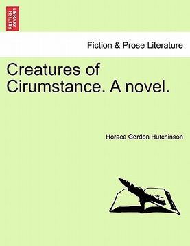 portada creatures of cirumstance. a novel. (in English)