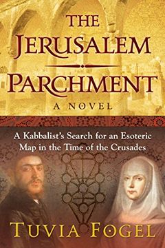 portada The Jerusalem Parchment: A Kabbalist’s Search for an Esoteric Map in the Time of the Crusades