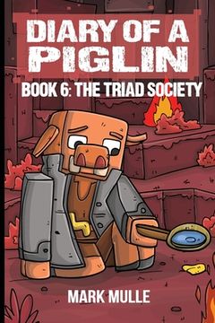 portada Diary of a Piglin Book 6: The Triad Society (en Inglés)