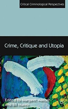 portada Crime, Critique and Utopia (Critical Criminological Perspectives)