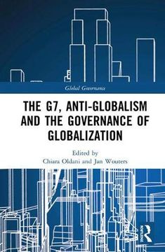 portada The G7, Anti-Globalism and the Governance of Globalization (en Inglés)