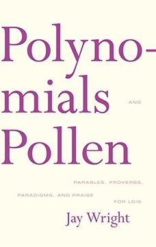portada Polynomials and Pollen: Parables, Proverbs, Paradigms and Praise for Lois (en Inglés)