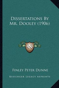 portada dissertations by mr. dooley (1906) (en Inglés)