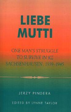 portada liebe mutti: one man's struggle to survive in kz sachsenhausen, 1939-1945 (in English)
