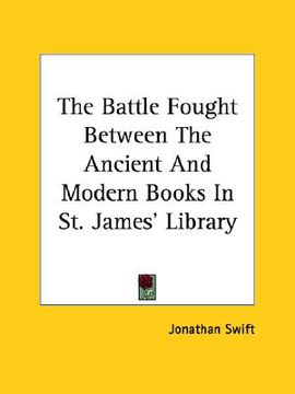 portada the battle fought between the ancient and modern books in st. james' library