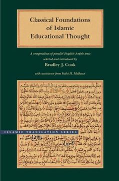 classical foundations of islamic education thought,a compendium of parallel english-arabic texts