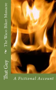 portada The Waco Biker Massacre: A Fictional Account: Volume 1 (THE WACO TEXAS BIKER MASSACRE)