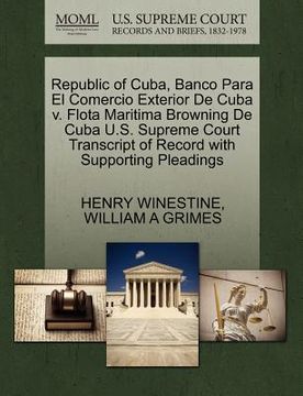portada republic of cuba, banco para el comercio exterior de cuba v. flota maritima browning de cuba u.s. supreme court transcript of record with supporting p
