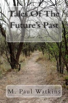 portada Tales Of The Future's Past: Book One (en Inglés)