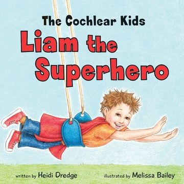 portada The Cochlear Kids: Liam the Superhero