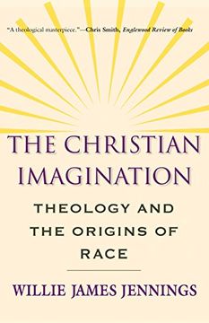 portada The Christian Imagination: Theology and the Origins of Race (en Inglés)