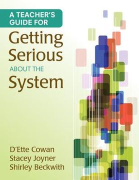 portada a teacher`s guide for getting serious about the system