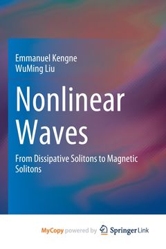 Nonlinear Waves. From Dissipative Solitons to Magnetic Solitons (en Inglés)