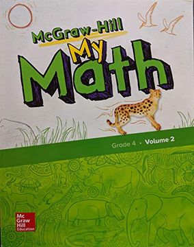 portada Mcgraw-Hill my Math, Grade 4, Student Edition, Volume 2, 9780079057648, 0079057640