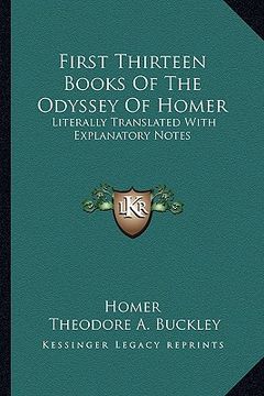 portada first thirteen books of the odyssey of homer: literally translated with explanatory notes (en Inglés)
