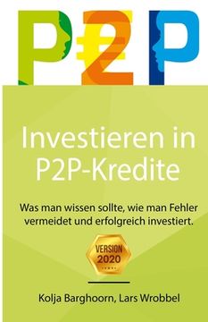 portada Investieren in P2P Kredite: Was man wissen sollte, wie man Fehler vermeidet und erfolgreich investiert (in German)