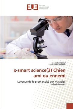 portada x-smart science(3) Chien ami ou ennemi (en Francés)