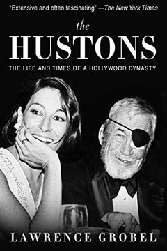 portada The Hustons: The Life and Times of a Hollywood Dynasty (in English)