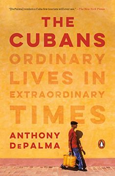 portada The Cubans: Ordinary Lives in Extraordinary Times (en Inglés)
