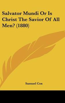 portada salvator mundi or is christ the savior of all men? (1880) (en Inglés)
