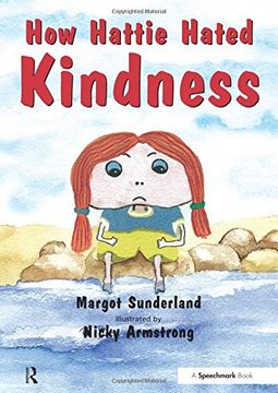 portada How Hattie Hated Kindness: A Story For Children Locked In Rage Of Hate (helping Children With Feelings) (en Inglés)