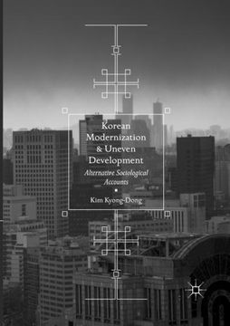 portada Korean Modernization and Uneven Development: Alternative Sociological Accounts (en Inglés)