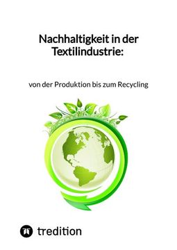 portada Nachhaltigkeit in der Textilindustrie: Von der Produktion bis zum Recycling (in German)