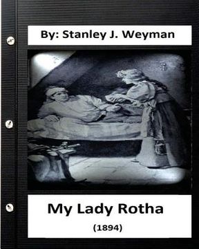 portada My Lady Rotha (1894) By: Stanley J. Weyman (Original Classics)