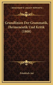 portada Grundlinien Der Grammatik, Hermeneutik Und Kritik (1808) (en Alemán)
