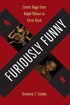portada Furiously Funny: Comic Rage From Ralph Ellison to Chris Rock (en Inglés)