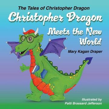 portada Christopher Dragon Meets the New World (en Inglés)