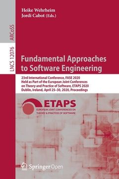 portada Fundamental Approaches to Software Engineering: 23rd International Conference, Fase 2020, Held as Part of the European Joint Conferences on Theory and (en Inglés)