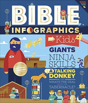 portada Bible Infographics for Kids: Giants, Ninja Skills, a Talking Donkey, and What's the Deal with the Tabernacle? (en Inglés)