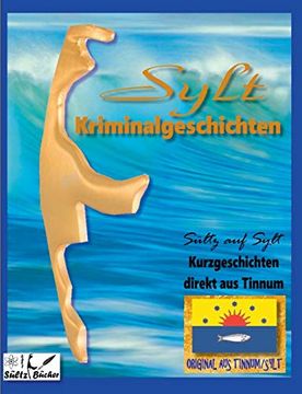 portada Sylt Kriminalromane - Kurzgeschichten Direkt aus Tinnum - Sültz auf Sylt