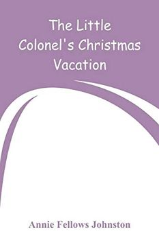 portada The Little Colonel's Christmas Vacation (en Inglés)