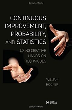 portada Continuous Improvement, Probability, and Statistics: Using Creative Hands-On Techniques (en Inglés)