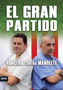 portada EL GRAN PARTIDO: RONCERO CONTRA MANOLETE (in Spanish)