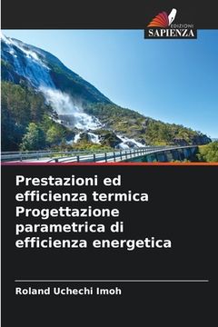 portada Prestazioni ed efficienza termica Progettazione parametrica di efficienza energetica (en Italiano)