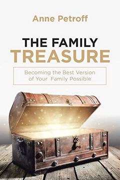 portada The Family Treasure: Becoming the Best Version of Your Family Possible (en Inglés)