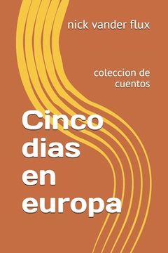 portada Cinco dias en europa: coleccion de cuentos