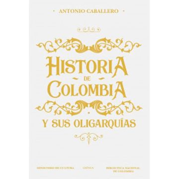 portada Historia de Colombia y sus oligarquías (in Spanish)
