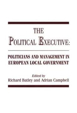 portada The Political Executive: Politicians and Management in European Local Government (en Inglés)