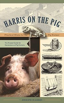 portada Harris on the Pig: Practical Hints for the Pig Farmer